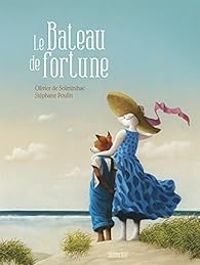 Couverture du livre Le bateau de fortune - Stephane Poulin - Olivier De Solminihac