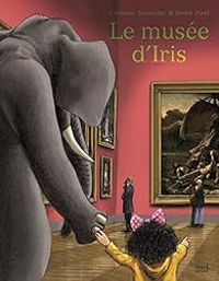 Couverture du livre Le musée d'Iris - Christine Schneider