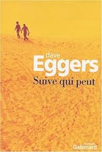 Couverture du livre Suive qui peut - Dave Eggers