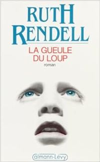 Ruth Rendell - La gueule du loup