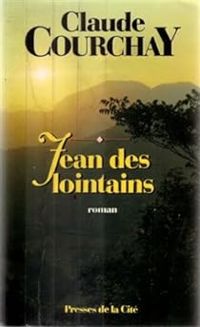 Claude Courchay - Jean des lointains