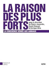 Pierre Jouventin - Enrique Utria - David Chauvet - La raison des plus forts 