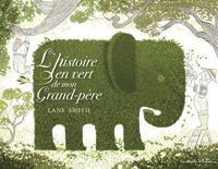 Lane Smith - L'HISTOIRE EN VERT DE MON GRAND