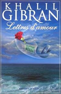 Couverture du livre Lettres d'amour - Khalil Gibran