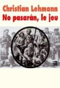 Couverture du livre No pasaran, le jeu suivi de Andreas, le retour - Christian Lehmann