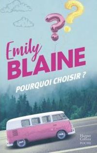 Couverture du livre Pourquoi choisir ?  - Emily Blaine