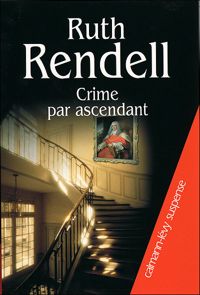 Ruth Rendell - Crime par ascendant