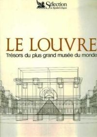 Genevieve Bresc Bautier - Le Louvre. Trésors du plus grand musée du monde