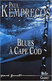 Paul Kemprecos - Blues à Cape Cod