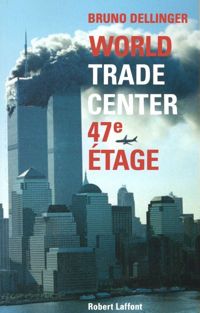 Couverture du livre World Trade Center, 47e étage - Bruno Dellinger