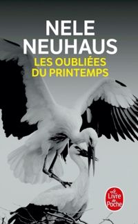 Couverture du livre Les oubliées du printemps - Elisabeth Landes - Nele Neuhaus