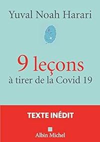 Couverture du livre 9 leçons à tirer de la Covid 19 - Yuval Noah Harari