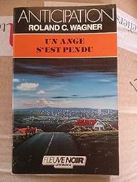 Roland C Wagner - Un ange s'est pendu