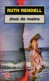 Couverture du livre Jeux de mains - Ruth Rendell