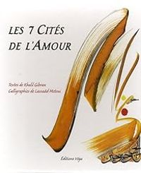 Couverture du livre Les 7 Cités de l'Amour - Khalil Gibran - Lassaad Metoui