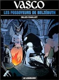 Gilles Chaillet - Les Fossoyeurs de Belzébuth