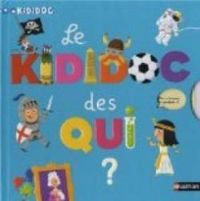 Couverture du livre Le Kididoc des Qui ? - Sylvie Baussier - Didier Balicevic