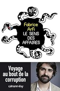 Fabrice Arfi - Le sens des affaires