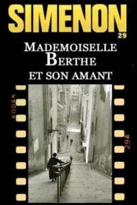 Georges Simenon - Mademoiselle Berthe et son amant