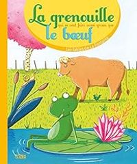 Jean De La Fontaine - La Grenouille qui se veut faire aussi grosse que le Boeuf