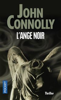 Couverture du livre L'ange noir - John Connolly