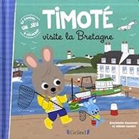 Couverture du livre Timoté visite la Bretagne - Emmanuelle Massonaud