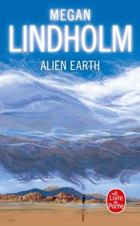 Megan Lindholm - Alien Earth