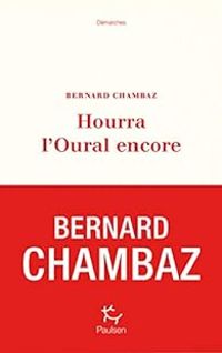 Couverture du livre Hourra l'Oural encore - Bernard Chambaz