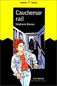 Stephanie Benson - Cauchemar-rail