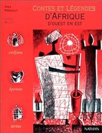 Yves Pinguilly - Contes et Légendes d'Afrique d'ouest en est