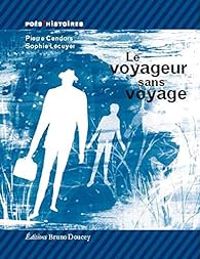 Pierre Cendors - Le voyageur sans voyage