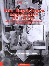 Jean Baptiste Thoret - Une expérience américaine du chaos