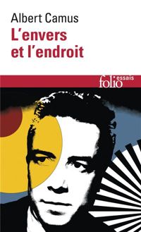 Albert Camus - L'envers et l'endroit