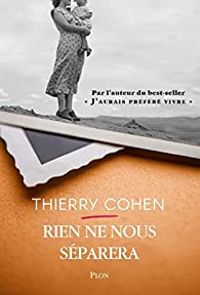 Thierry Cohen - Rien ne nous séparera