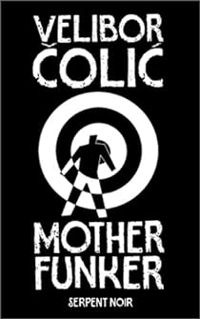 Velibor Colic - Mother Funker