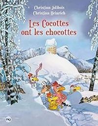 Christian Jolibois - Christian Heinrich - Les cocottes ont les chocottes