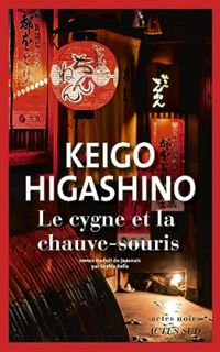 Couverture du livre Le cygne et la chauve-souris - Keigo Higashino