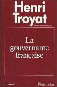 Couverture du livre La Gouvernante française - Henri Troyat