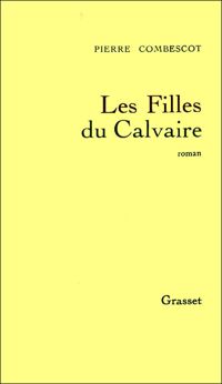 Pierre Combescot - Les filles du calvaire