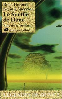 Brian Herbert - Kevin J. Anderson - Le Souffle de Dune