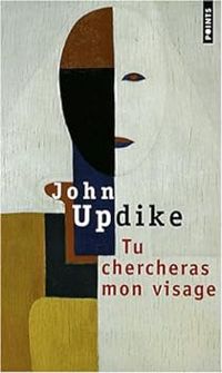 Couverture du livre Tu chercheras mon visage - John Updike