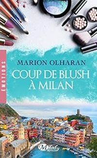 Couverture du livre Coup de blush à Milan - Marion Olharan