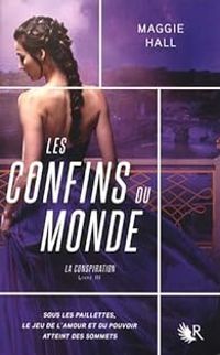 Couverture du livre Les confins du monde - Maggie Hall