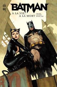 Couverture du livre Batman : A la vie à la mort - Lee Weeks - Tom King