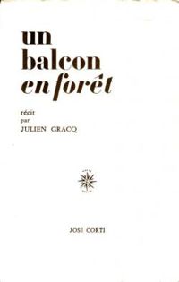 Julien Gracq - Un balcon en forêt