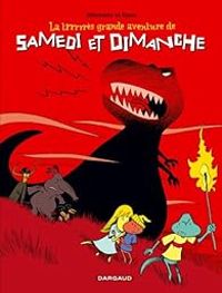 Couverture du livre La trrrrrès grande aventure de Samedi et Dimanche - Fabien Vehlmann - Gwen De Bonneval