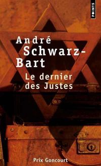 Couverture du livre Le Dernier des justes - Andre Schwarz Bart