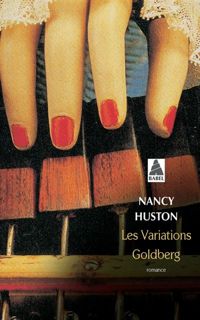 Nancy Huston - Les variations Goldberg