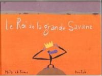 Couverture du livre Le Roi de la Grande Savane - Voutch 