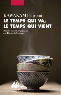 Couverture du livre Le temps qui va, le temps qui vient - Hiromi Kawakami